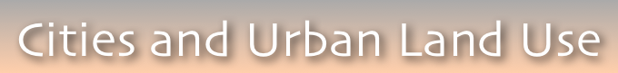 Cities and Urban Land Use
